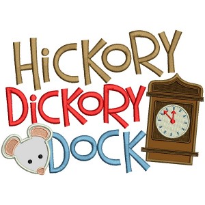 Hickory Dickory Dock Applique Machine Embroidery Design Digitized Pattern
